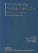 Non-Neutral Plasma Physics V : Fifth Workshop on Non-Neutral