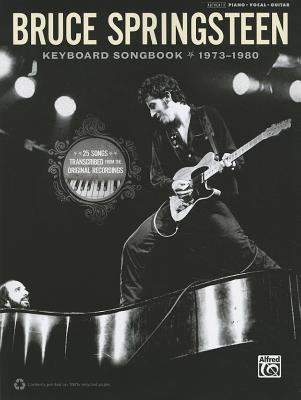 Bruce Springsteen -- Keyboard Songbook 1973-1980 : Piano/Vocal/Guitar