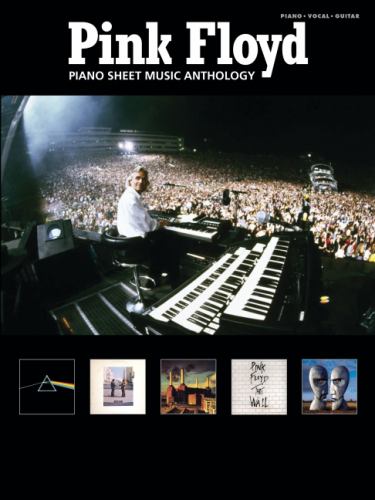 Pink Floyd -- Piano Sheet Music Anthology : Piano/Vocal/Guitar