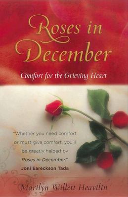 Roses in December : Comfort for the Grieving Heart