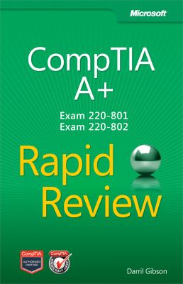 CompTIA A+ : Exam 220-801; Exam 220-802