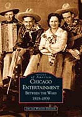 Chicago Entertainment : Between the Wars, 1919-1939