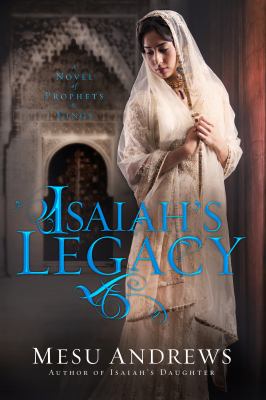 Isaiah's Legacy : A Novel of Prophets and Kings