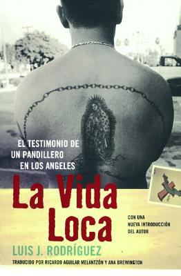 La Vida Loca (Always Running) : El Testimonio de un Pandillero en Los Angeles