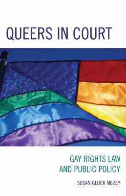 Queers in Court : Gay Rights Law and Public Policy