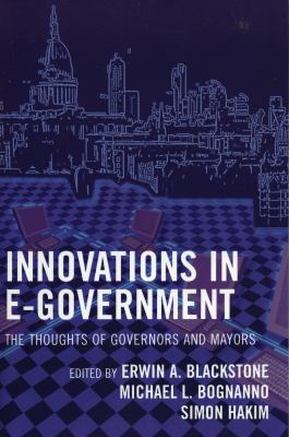 Innovations in E-Government : The Thoughts of Governors and Mayors