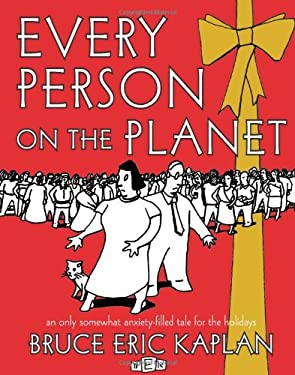 Every Person on the Planet : An Only Somewhat Anxiety-Filled Tale for the Holidays
