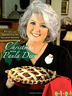 Christmas with Paula Deen : Recipes and Stories from My Favorite Holiday