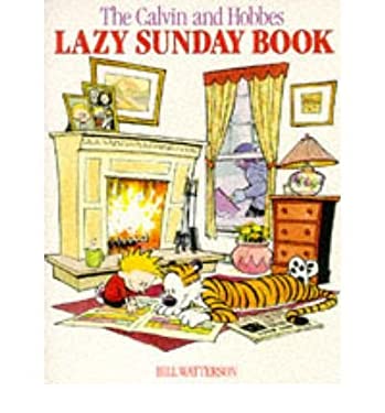 Calvin and Hobbes. The Lazy Sunday Book : A Collection of Sunday Calvin and Hobbes Cartoons
