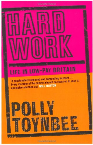 Hard Work : Life in Low Pay Britain
