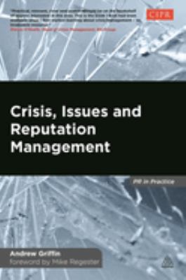 Crisis, Issues and Reputation Management