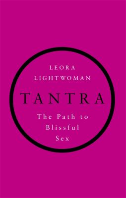 Tantra : The Path to Blissful Sex