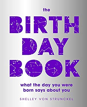 The Birthday Book : What the Day You Were Born Says about You