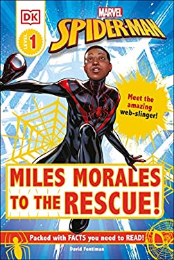 Marvel Spider-Man: Miles Morales to the Rescue! : Meet the Amazing Web-Slinger!