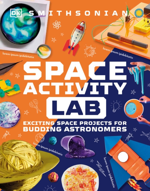 Space Activity Lab : Exciting Space Projects for Budding Astronomers