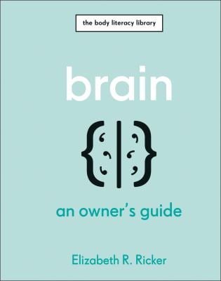 Brain : An Owner's Guide