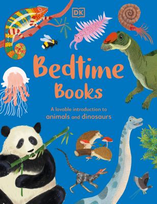 Bedtime Books : A Lovable Introduction to Animals and Dinosaurs