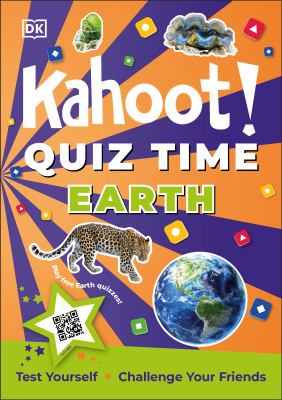 Kahoot! Quiz Time Earth : 250 Trivia Questions (with QR Codes Inside for 150 Interactive Bonus Questions) - Educational Kids Quiz Book
