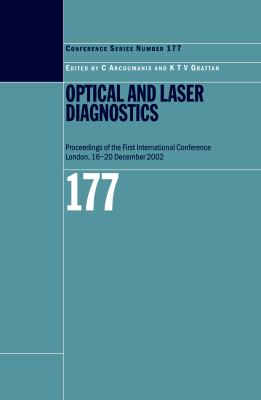 Optical and Laser Diagnostics : Proceedings of the First International Conference London, 16-20 December 2002