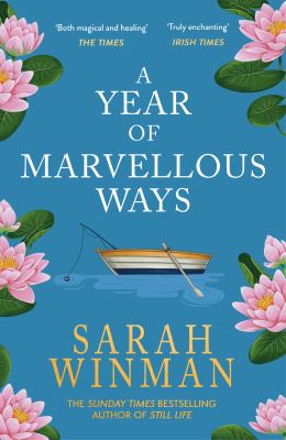 A Year of Marvellous Ways : From the Bestselling Author of STILL LIFE