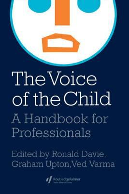 The Voice of the Child : A Handbook for Professionals