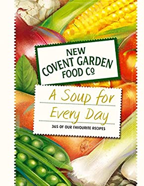 Soup for Every Day : 365 of Our Favourite Recipes
