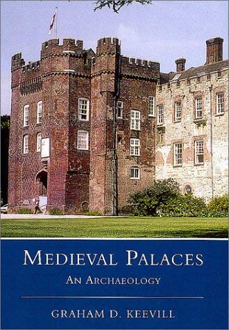 Medieval Palaces : An Archaeology