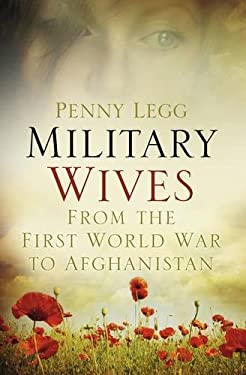 Military Wives : From WWI to Afghanistan