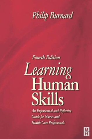 Learning Human Skills : An Experiential and Reflective Guide for Nurses and Health Care Professionals