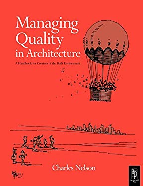 Managing Quality in Architecture : A Handbook for Creators of the Built Environment