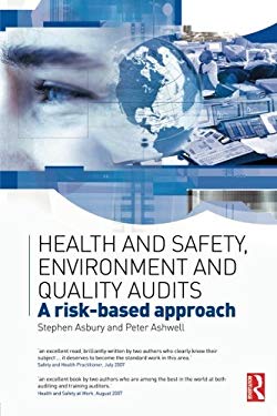 Health and Safety, Environment and Quality Audits : A Risk-Based Approach