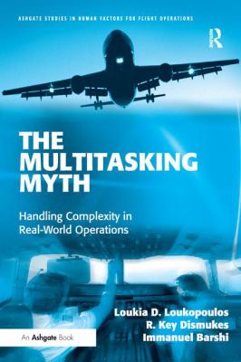 The Multitasking Myth : Handling Complexity in Real-World Operations