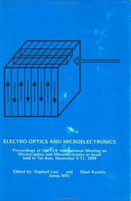 Electro-Optics and Microelectronics : Proceedings of the 11th International Meeting, Tel Aviv, Israel, 9-11 November 1999