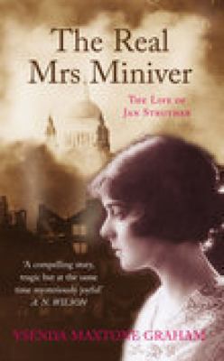 The Real Mrs Miniver : Jan Struther's Story