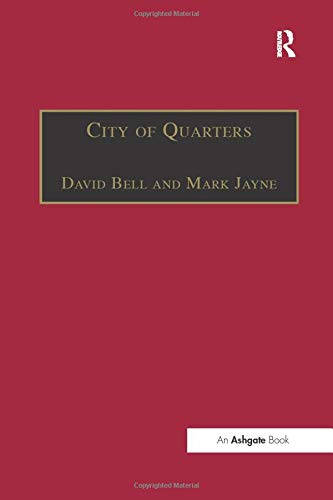 City of Quarters : Urban Villages in the Contemporary City