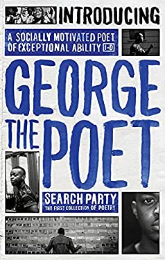 Introducing George the Poet : Search Party: a Collection of Poems