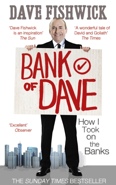 Bank of Dave : How I Took on the Banks
