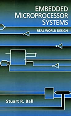 Embedded Microprocessor Systems : Real World Design