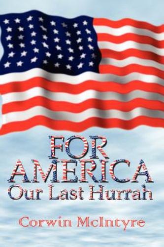 For America Our Last Hurrah : Six World War II Veterans Speak Out