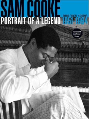 Sam Cooke -- Portrait of a Legend 1951-1964 : Piano/Vocal/Chords