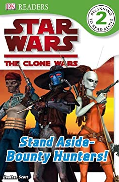 Stand Aside-Bounty Hunters!
