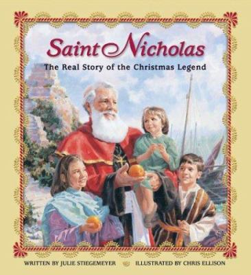 Saint Nicholas : The Real Story of the Christmas Legend