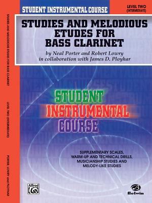 Student Instrumental Course Studies and Melodious Etudes for Bass Clarinet : Level II
