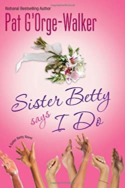Sister Betty Says I Do