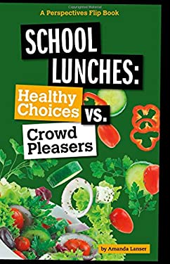 School Lunches : Healthy Choices vs. Crowd Pleasers