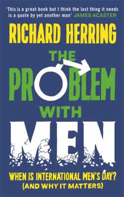 The Problem with Men : When Is It International Men's Day? (and Why It Matters)