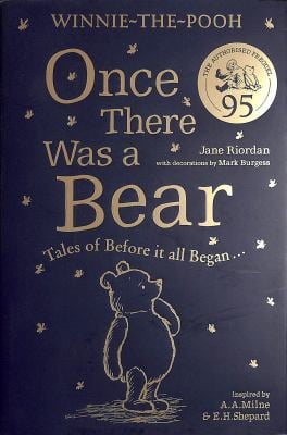 Winnie-The-Pooh: Once There Was a Bear (the Official 95th Anniversary Prequel) : Tales of Before It All Began ...