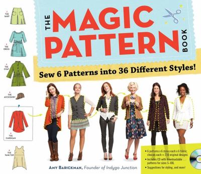 The Magic Pattern Book : Sew 6 Patterns into 36 Different Styles!