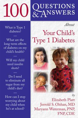 100 Questions and Answers about Your Child's Type 1 Diabetes