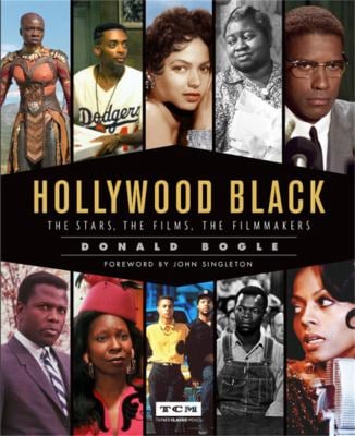 Hollywood Black : The Stars, the Films, the Filmmakers